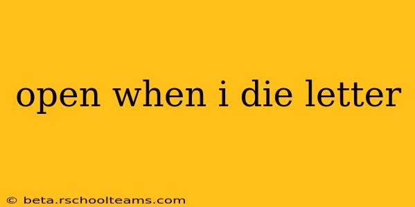 open when i die letter