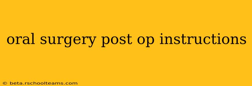 oral surgery post op instructions