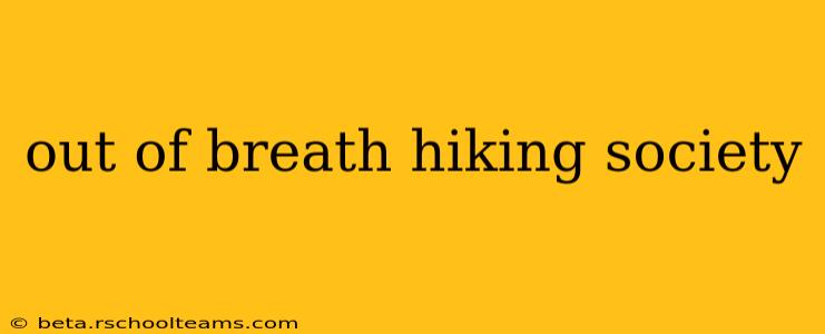 out of breath hiking society
