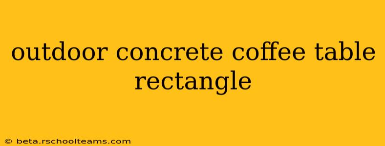 outdoor concrete coffee table rectangle