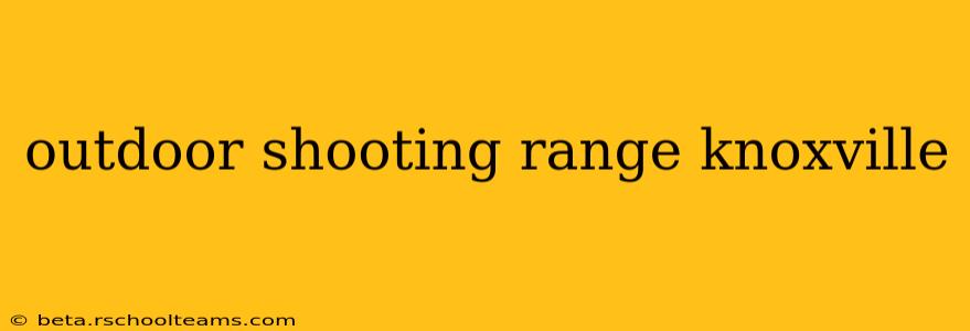 outdoor shooting range knoxville