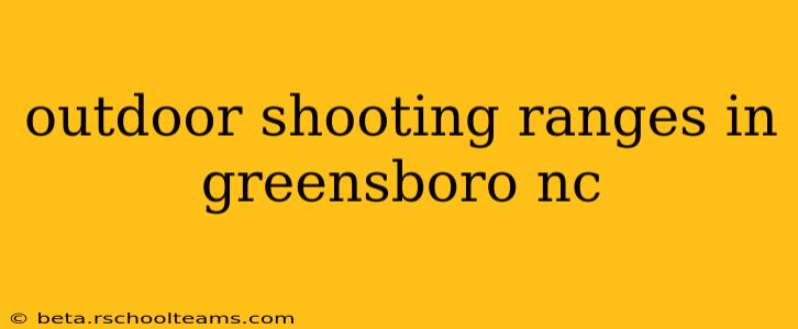 outdoor shooting ranges in greensboro nc