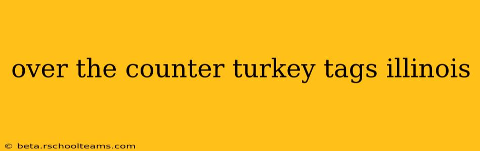 over the counter turkey tags illinois