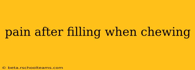 pain after filling when chewing