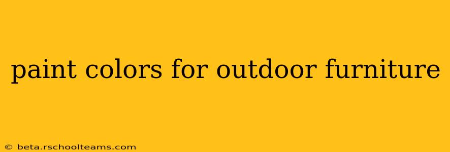 paint colors for outdoor furniture