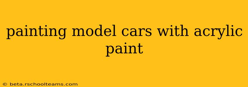 painting model cars with acrylic paint