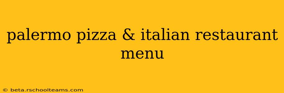 palermo pizza & italian restaurant menu