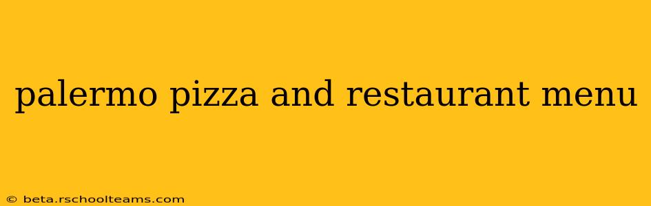 palermo pizza and restaurant menu