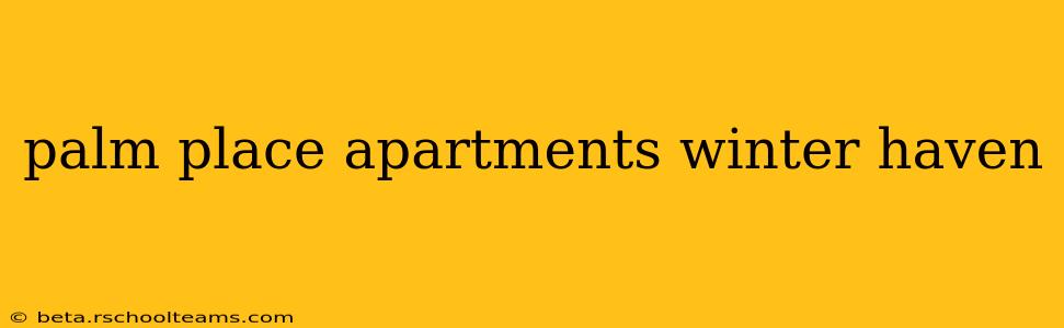palm place apartments winter haven