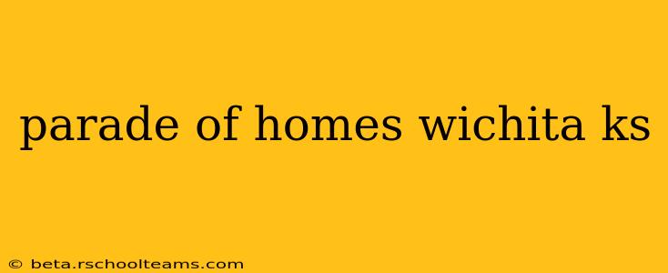 parade of homes wichita ks