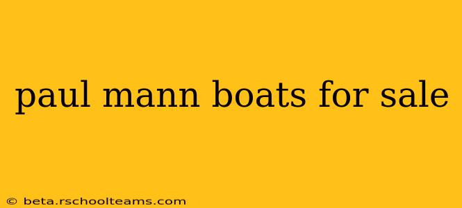 paul mann boats for sale