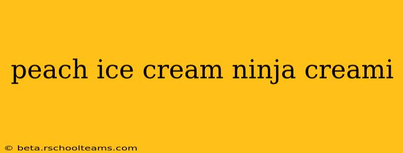 peach ice cream ninja creami