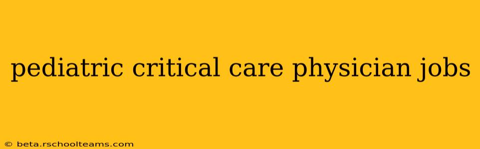pediatric critical care physician jobs