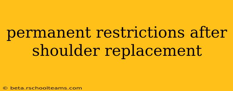 permanent restrictions after shoulder replacement