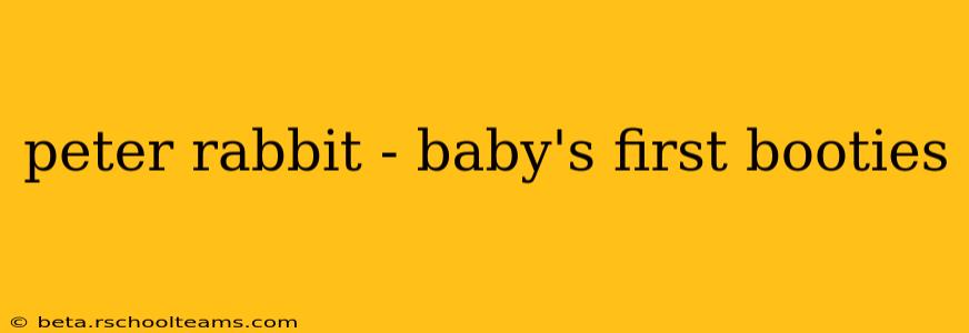 peter rabbit - baby's first booties
