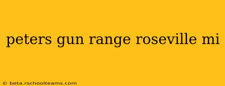 peters gun range roseville mi