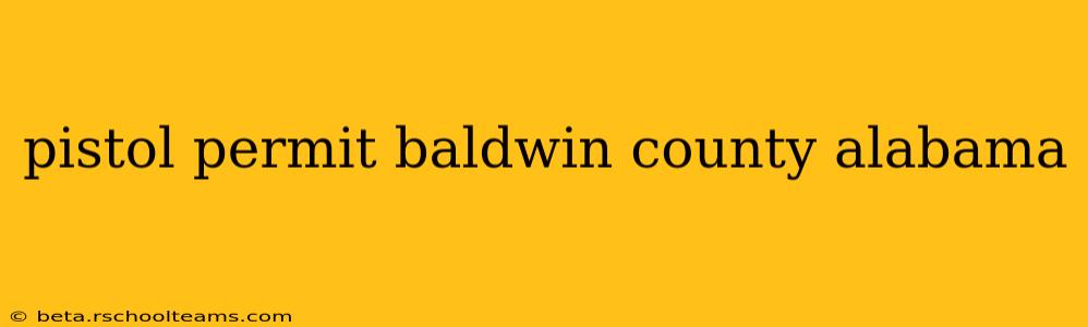 pistol permit baldwin county alabama