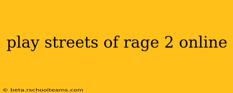 play streets of rage 2 online
