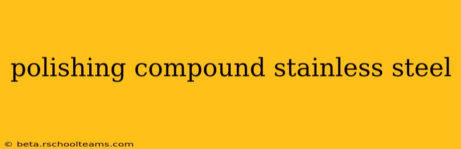 polishing compound stainless steel