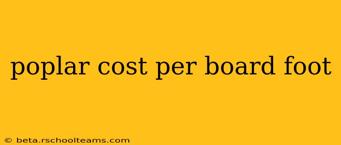 poplar cost per board foot