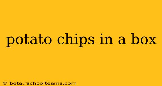 potato chips in a box