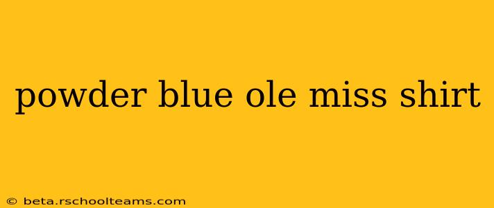 powder blue ole miss shirt