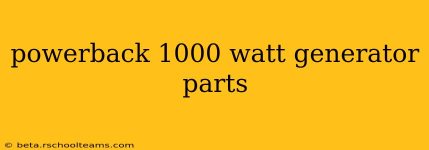 powerback 1000 watt generator parts