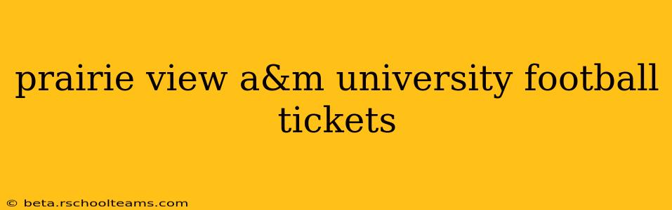 prairie view a&m university football tickets