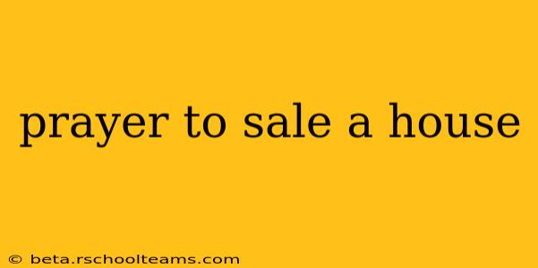 prayer to sale a house