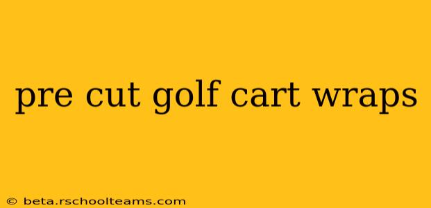 pre cut golf cart wraps