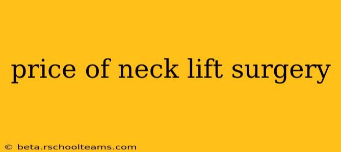 price of neck lift surgery