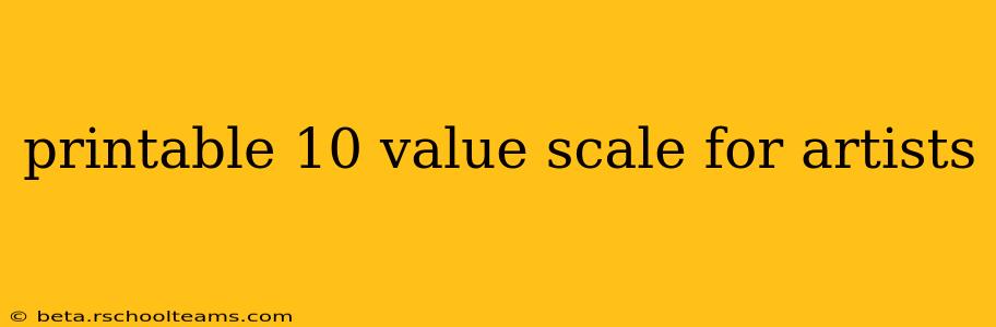 printable 10 value scale for artists