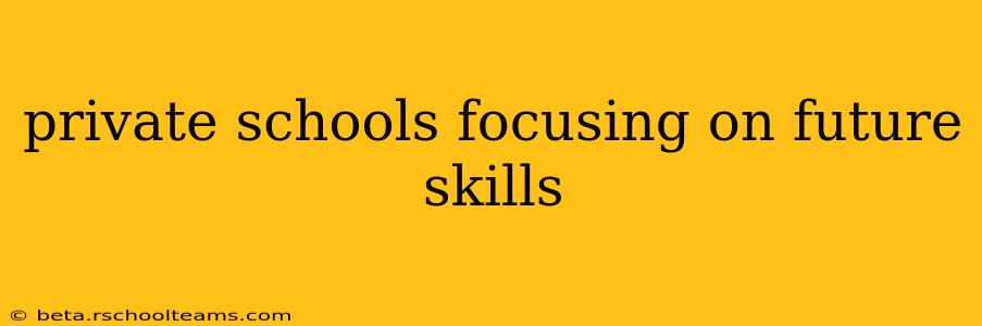 private schools focusing on future skills
