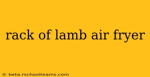 rack of lamb air fryer