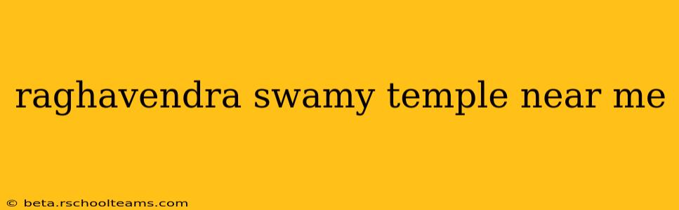 raghavendra swamy temple near me