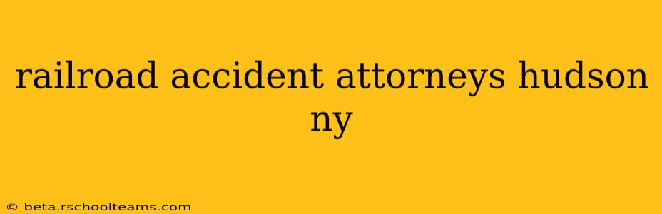 railroad accident attorneys hudson ny