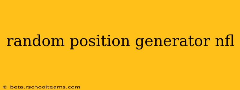 random position generator nfl