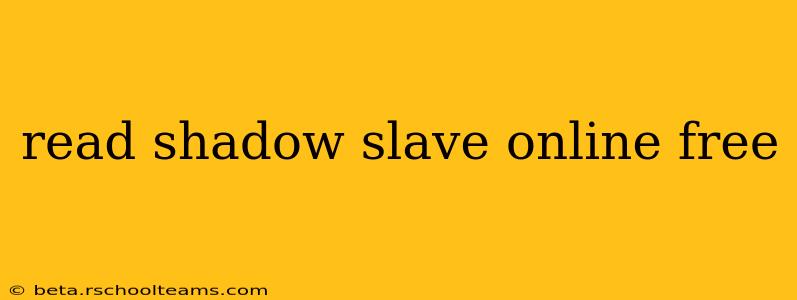 read shadow slave online free