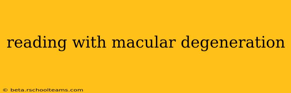 reading with macular degeneration