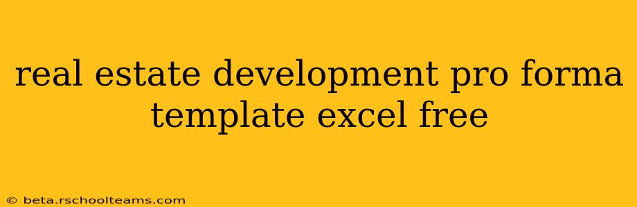 real estate development pro forma template excel free