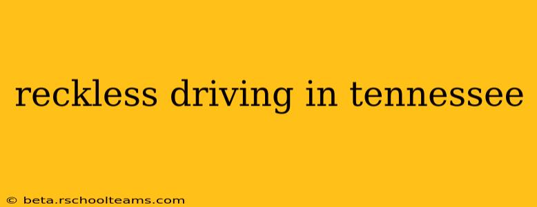 reckless driving in tennessee