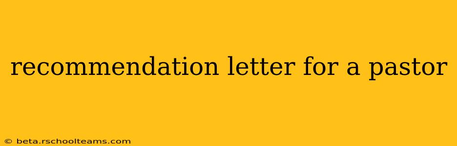 recommendation letter for a pastor