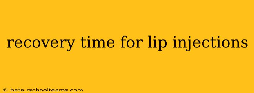 recovery time for lip injections