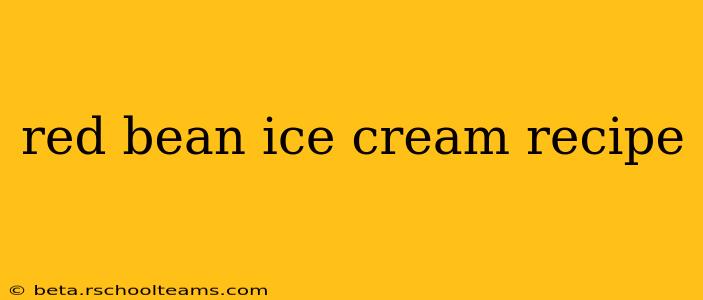 red bean ice cream recipe