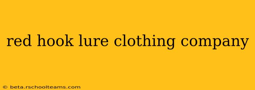 red hook lure clothing company