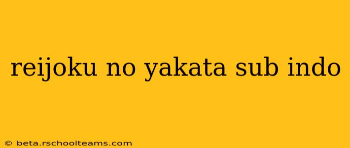 reijoku no yakata sub indo