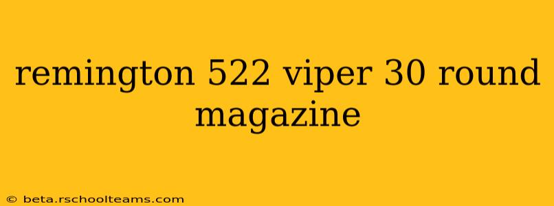 remington 522 viper 30 round magazine