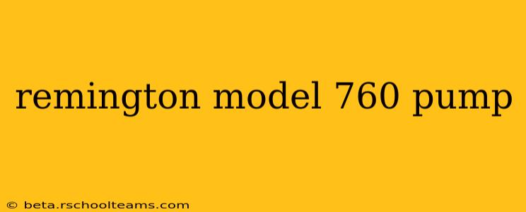 remington model 760 pump