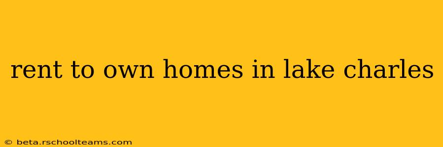 rent to own homes in lake charles