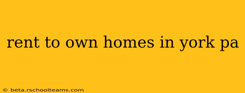 rent to own homes in york pa